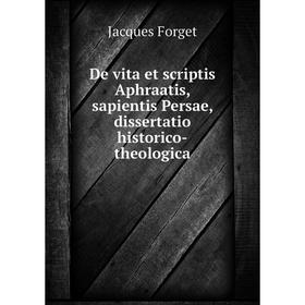 Книга De vita et scriptis Aphraatis, sapientis Persae, dissertatio historico-theologica
Книга De vita et scriptis Aphraatis, sapientis Persae, dissertatio historico-theologica