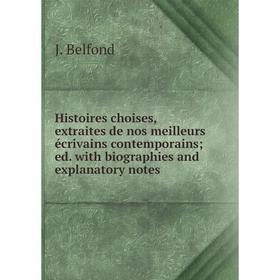 Книга Histoires choises, extraites de nos meilleurs écrivains contemporains; ed. with biographies and explanatory notes
Книга Histoires choises, extraites de nos meilleurs écrivains contemporains; ed. with biographies and explanatory notes