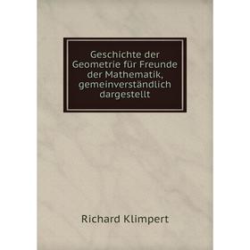 Книга Geschichte der Geometrie für Freunde der Mathematik, gemeinverständlich dargestellt 
Книга Geschichte der Geometrie für Freunde der Mathematik, gemeinverständlich dargestellt