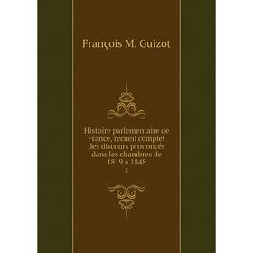 Книга Histoire parlementaire de France, recueil complet des discours prononcés dans les chambres de 1819 à 18485
Книга Histoire parlementaire de France, recueil complet des discours prononcés dans les chambres de 1819 à 18485