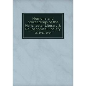 Книга Memoirs and proceedings of the Manchester Literary & Philosophical Society 58, 1913-1914
Книга Memoirs and proceedings of the Manchester Literary & Philosophical Society 58, 1913-1914