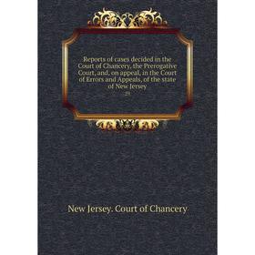 Книга Reports of cases decided in the Court of Chancery, the Prerogative Court, and, on appeal, in the Court of Errors and Appeals, of the state of Ne
Книга Reports of cases decided in the Court of Chancery, the Prerogative Court, and, on appeal, in the Court of Errors and Appeals, of the state of Ne
