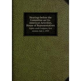 Книга Hearings before the Committee on Un-American Activities, House of Representatives Eighty-sixth Congress, first session. July 1, 1959
Книга Hearings before the Committee on Un-American Activities, House of Representatives Eighty-sixth Congress, first session. July 1, 1959