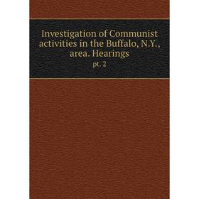 Книга Investigation of Communist activities in the Buffalo, N.Y., area. Hearingspt. 2
Книга Investigation of Communist activities in the Buffalo, N.Y., area. Hearingspt. 2