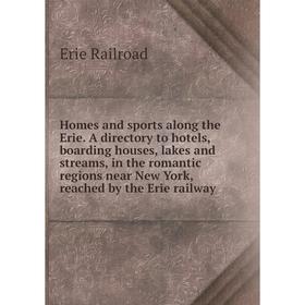 Книга Homes and sports along the Erie. A directory to hotels, boarding houses, lakes and streams, in the romantic regions near New York, reached by th
Книга Homes and sports along the Erie. A directory to hotels, boarding houses, lakes and streams, in the romantic regions near New York, reached by th