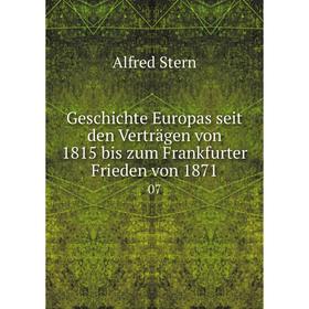 Книга Geschichte Europas seit den Verträgen von 1815 bis zum Frankfurter Frieden von 187107
Книга Geschichte Europas seit den Verträgen von 1815 bis zum Frankfurter Frieden von 187107