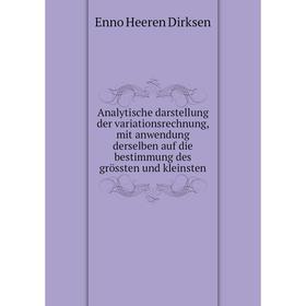 Книга Analytische darstellung der variationsrechnung, mit anwendung derselben auf die bestimmung des grössten und kleinsten
Книга Analytische darstellung der variationsrechnung, mit anwendung derselben auf die bestimmung des grössten und kleinsten