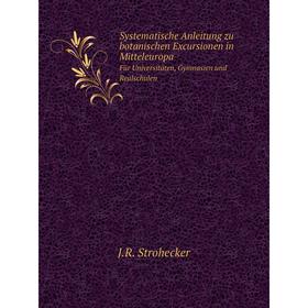 Книга Systematische Anleitung zu botanischen Excursionen in Mitteleuropa Für Universitäten, Gymnasien und Realschulen
Книга Systematische Anleitung zu botanischen Excursionen in Mitteleuropa Für Universitäten, Gymnasien und Realschulen