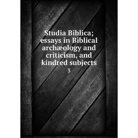 Книга Studia Biblica; essays in Biblical archæology and criticism, and kindred subjects3
Книга Studia Biblica; essays in Biblical archæology and criticism, and kindred subjects3