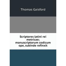 Книга Scriptores latini rei metricae; manuscriptorum codicum ope, subinde refinxit. Thomas Gaisford
Книга Scriptores latini rei metricae; manuscriptorum codicum ope, subinde refinxit. Thomas Gaisford