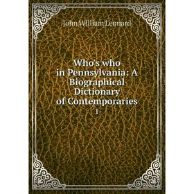 Книга Who's who in Pennsylvania: A Biographical Dictionary of Contemporaries 1
Книга Who's who in Pennsylvania: A Biographical Dictionary of Contemporaries 1