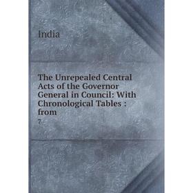 Книга The Unrepealed Central Acts of the Governor General in Council: With Chronological Tables: from. 7
Книга The Unrepealed Central Acts of the Governor General in Council: With Chronological Tables: from. 7