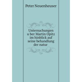 Книга Untersuchungen über Martin Opitz im hinblick auf seine behandlung der natur
Книга Untersuchungen über Martin Opitz im hinblick auf seine behandlung der natur