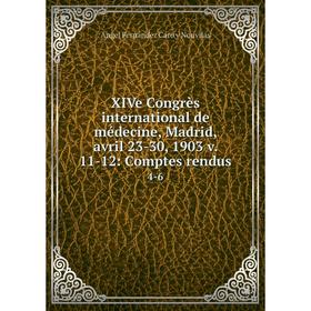 Книга XIVe Congrès international de médecine, Madrid, avril 23-30, 1903 v. 11-12: Comptes rendus 4-6
Книга XIVe Congrès international de médecine, Madrid, avril 23-30, 1903 v. 11-12: Comptes rendus 4-6
