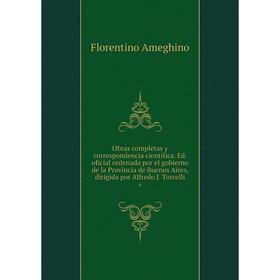 Книга Obras completas y correspondencia científica Ed oficial ordenada por el gobierno de la Provincia de Buenos Aires, dirigida por Alfredo J Torcell
Книга Obras completas y correspondencia científica Ed oficial ordenada por el gobierno de la Provincia de Buenos Aires, dirigida por Alfredo J Torcell