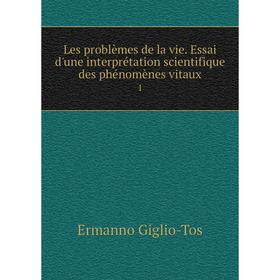 Книга Les problèmes de la vie Essai d'une interprétation scientifique des phénomènes vitaux 1
Книга Les problèmes de la vie Essai d'une interprétation scientifique des phénomènes vitaux 1