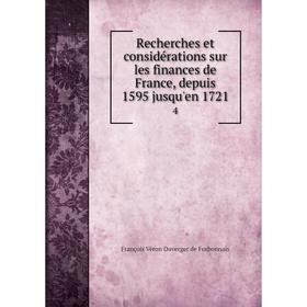 Книга Recherches et considérations sur les finances de France, depuis 1595 jusqu'en 17214. François Véron
Книга Recherches et considérations sur les finances de France, depuis 1595 jusqu'en 17214. François Véron