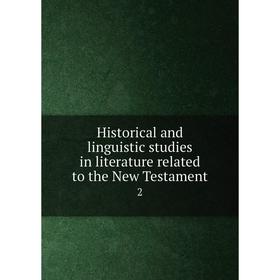 Книга Historical and linguistic studies in literature related to the New Testament2
Книга Historical and linguistic studies in literature related to the New Testament2