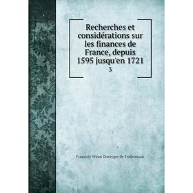 Книга Recherches et considérations sur les finances de France, depuis 1595 jusqu'en 17213. François Véron
Книга Recherches et considérations sur les finances de France, depuis 1595 jusqu'en 17213. François Véron