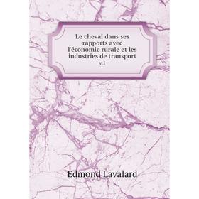 Книга Le cheval dans ses rapports avec l'économie rurale et les industries de transportv 1
Книга Le cheval dans ses rapports avec l'économie rurale et les industries de transportv 1