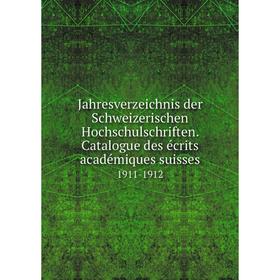 Книга Jahresverzeichnis der Schweizerischen Hochschulschriften. Catalogue des écrits académiques suisses1911-1912
Книга Jahresverzeichnis der Schweizerischen Hochschulschriften. Catalogue des écrits académiques suisses1911-1912