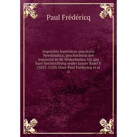 Книга Inquisitio haereticae pravitatis Neerlandica; geschiedenis der inquisitie in de Nederlanden tot aan hare herinrichting onder keizer Karel V (102
Книга Inquisitio haereticae pravitatis Neerlandica; geschiedenis der inquisitie in de Nederlanden tot aan hare herinrichting onder keizer Karel V (102