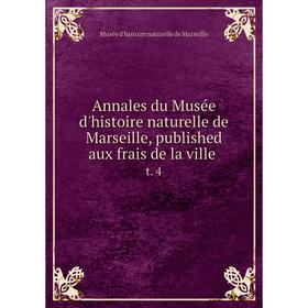 Книга Annales du Musée d'histoire naturelle de Marseille, published aux frais de la ville t. 4. Musée d'histoire naturelle de Marseille
Книга Annales du Musée d'histoire naturelle de Marseille, published aux frais de la ville t. 4. Musée d'histoire naturelle de Marseille