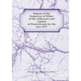 Книга Reports of the Inspectors of Mines of the anthracite coal regions of Pennsylvania for the year 1877. Pennsylvania. Inspectors of Mines
Книга Reports of the Inspectors of Mines of the anthracite coal regions of Pennsylvania for the year 1877. Pennsylvania. Inspectors of Mines