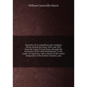 Книга Narrative of an expedition into southern Africa, during the years 1836, and 1837, from the Cape of Good Hope, through the territories
Книга Narrative of an expedition into southern Africa, during the years 1836, and 1837, from the Cape of Good Hope, through the territories