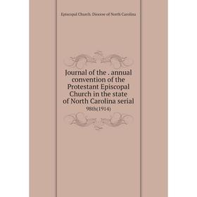 Книга Journal of the. annual convention of the Protestant Episcopal Church in the state of North Carolina serial98th (1914)
Книга Journal of the. annual convention of the Protestant Episcopal Church in the state of North Carolina serial98th (1914)