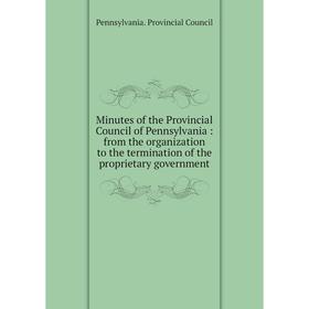 Книга Minutes of the Provincial Council of Pennsylvania: from the organization to the termination of the proprietary government
Книга Minutes of the Provincial Council of Pennsylvania: from the organization to the termination of the proprietary government