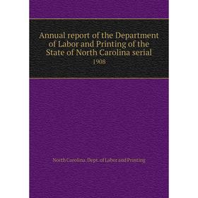 Книга Annual report of the Department of Labor and Printing of the State of North Carolina serial 1908. North Carolina. Dept. of Labor and Printing
Книга Annual report of the Department of Labor and Printing of the State of North Carolina serial 1908. North Carolina. Dept. of Labor and Printing