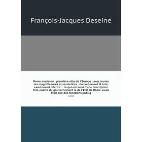 Книга Rome moderne: premiére ville de l'Europe: avec toutes ses magnificences et ses delices: nouvellement très-exactement décrite.: ce qui est suiv
Книга Rome moderne: premiére ville de l'Europe: avec toutes ses magnificences et ses delices: nouvellement très-exactement décrite.: ce qui est suiv