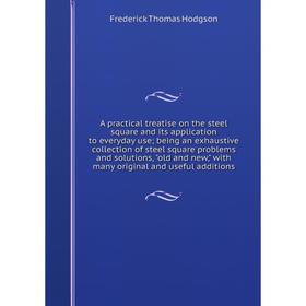 Книга A practical treatise on the steel square and its application to everyday use; being an exhaustive collection of steel square problems and soluti
Книга A practical treatise on the steel square and its application to everyday use; being an exhaustive collection of steel square problems and soluti