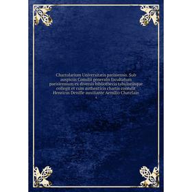 Книга Chartularium Universitatis parisiensis. Sub auspiciis Consilii generalis facultatum parisiensium ex diversis bibliothecis tabulariisque collegit
Книга Chartularium Universitatis parisiensis. Sub auspiciis Consilii generalis facultatum parisiensium ex diversis bibliothecis tabulariisque collegit