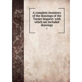 Книга A complete inventory of the drawings of the Turner bequest: with which are included drawings 1
Книга A complete inventory of the drawings of the Turner bequest: with which are included drawings 1