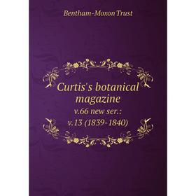 Книга Curtis's botanical magazine. v. 66 new ser. :v. 13 (1839-1840). Bentham-Moxon Trust
Книга Curtis's botanical magazine. v. 66 new ser. :v. 13 (1839-1840). Bentham-Moxon Trust