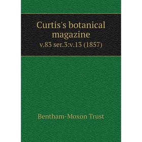 Книга Curtis's botanical magazine. v. 83 ser. 3:v. 13 (1857). Bentham-Moxon Trust
Книга Curtis's botanical magazine. v. 83 ser. 3:v. 13 (1857). Bentham-Moxon Trust