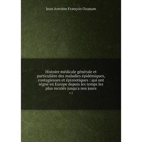 Книга Histoire médicale générale et particulière des maladies épidémiques, contagieuses et épizootiques : qui ont régné en Europe depuis les temps les
Книга Histoire médicale générale et particulière des maladies épidémiques, contagieuses et épizootiques : qui ont régné en Europe depuis les temps les