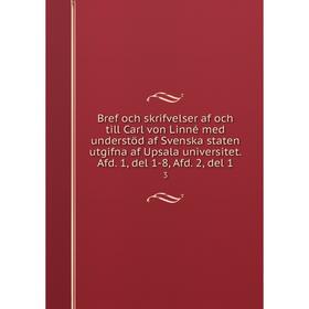 Книга Bref och skrifvelser af och till Carl von Linné med understöd af Svenska staten utgifna af Upsala universitet. Afd. 1, del 1-8, Afd. 2, del 1 3
Книга Bref och skrifvelser af och till Carl von Linné med understöd af Svenska staten utgifna af Upsala universitet. Afd. 1, del 1-8, Afd. 2, del 1 3