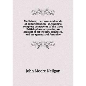 Книга Medicines, their uses and mode of administration: Including a complete conspectus of the three British pharmacopoeias, an account of all the new
Книга Medicines, their uses and mode of administration: Including a complete conspectus of the three British pharmacopoeias, an account of all the new