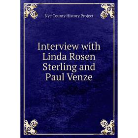 Книга Interview with Linda Rosen Sterling and Paul Venze. Nye County History Project
Книга Interview with Linda Rosen Sterling and Paul Venze. Nye County History Project