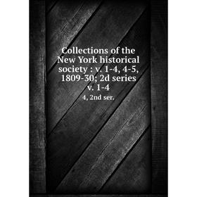 Книга Collections of the New York historical society : v. 1-4, 4-5, 1809-30; 2d series v. 1-4 4, 2nd ser.
Книга Collections of the New York historical society : v. 1-4, 4-5, 1809-30; 2d series v. 1-4 4, 2nd ser.