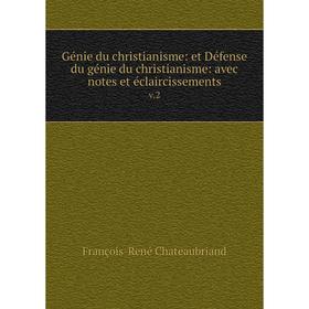 Книга Génie du christianisme: et Défense du génie du christianisme: avec notes et éclaircissementsv.2
Книга Génie du christianisme: et Défense du génie du christianisme: avec notes et éclaircissementsv.2