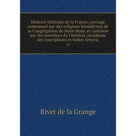 Книга Histoire littéraire de la France; ouvrage commencé par des religieux bénédictins de la Congrégation de Saint Maur, et continué par des membres d
Книга Histoire littéraire de la France; ouvrage commencé par des religieux bénédictins de la Congrégation de Saint Maur, et continué par des membres d