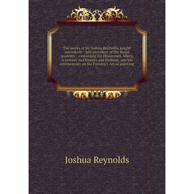 Книга The works of Sir Joshua Reynolds, knight microform: late president of the Royal academy; containing his Discourses, Idlers
Книга The works of Sir Joshua Reynolds, knight microform: late president of the Royal academy; containing his Discourses, Idlers