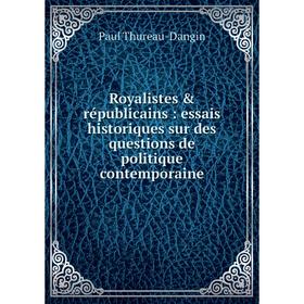 Книга Royalistes & républicains: essais historiques sur des questions de politique contemporaine. Paul Thu
Книга Royalistes & républicains: essais historiques sur des questions de politique contemporaine. Paul Thu