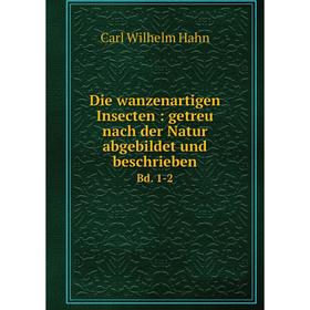 Книга Die wanzenartigen Insecten : getreu nach der Natur abgebildet und beschriebenBd. 1-2
Книга Die wanzenartigen Insecten : getreu nach der Natur abgebildet und beschriebenBd. 1-2