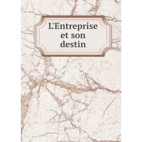 Книга L'Entreprise et son destin
Книга L'Entreprise et son destin