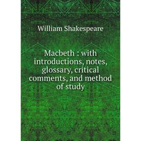 Книга Macbeth: with introductions, notes, glossary, critical comments, and method of study
Книга Macbeth: with introductions, notes, glossary, critical comments, and method of study